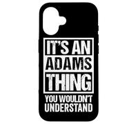 It's An Adams Thing You Wouldn't Understand Custodia per iPhone 16