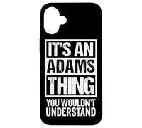 It's An Adams Thing You Wouldn't Understand Custodia per iPhone 16 Plus