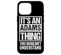 It's An Adams Thing You Wouldn't Understand Custodia per iPhone 16 Pro Max