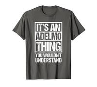 It's An Adelmo Thing You Wouldn't Understand First Name Maglietta, Uomo, Asfalto, 6XL