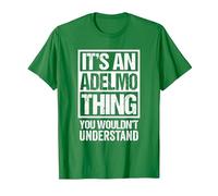 It's An Adelmo Thing You Wouldn't Understand First Name Maglietta, Uomo, Verde Mela, XL