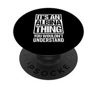 It's An Albina Thing You Wouldn't Understand PopSockets PopGrip Adesivo