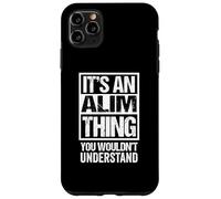 It's An Alim Thing You Wouldn't Understand First Name Custodia per iPhone 11 Pro Max