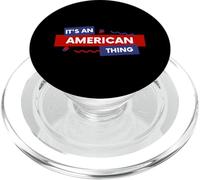 It's an American Thing Funny USA Freedom Democracy Patriot PopSockets PopGrip per MagSafe