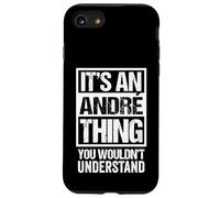 It's An André Thing You Wouldn't Understand - First Name Custodia per iPhone SE (2020) / 7/8