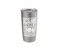 It's An Andrea Thing You Wouldn't Understand - First Name Bicchiere termico in acciaio inox doppia parete