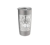 It's An Anna Thing You Wouldn't Understand First Name Bicchiere termico in acciaio inox doppia parete