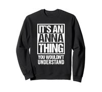 It's An Anna Thing You Wouldn't Understand First Name Felpa