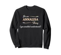 It's an Annalisa Thing You Wouldn't Understand | Nome Gift - Felpa