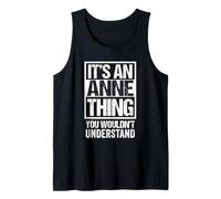 It's An Anne Thing You Wouldn't Understand - First Name Canotta