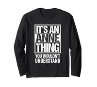 It's An Anne Thing You Wouldn't Understand - First Name Maglia a Manica