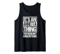 It's An Annetta Thing You Wouldn't Understand First Name Canotta