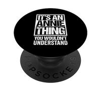 It's An Annie Thing You Wouldn't Understand PopSockets PopGrip Adesivo