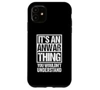 It's An Anwar Thing You Wouldn't Understand First Name Custodia per iPhone 11