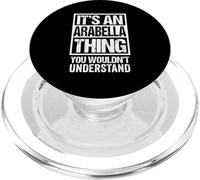 It's An Arabella Thing You Wouldn't Understand First Name PopSockets PopGrip per MagSafe