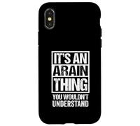 It's An Arain Thing You Wouldn't Understand Surname Name Custodia per iPhone X/XS