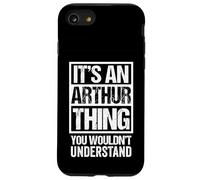 It's An Arthur Thing You Wouldn't Understand - First Name Custodia per iPhone SE (2020) / 7/8
