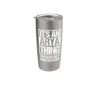 It's An Arya Thing You Wouldn't Understand - First Name Bicchiere termico in acciaio inox doppia parete