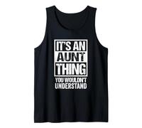 It's An Aunt Thing - You Wouldn't Understand - Auntie Canotta