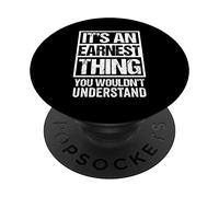 It's An Earnest Thing You Wouldn't Understand - First Name PopSockets PopGrip Adesivo