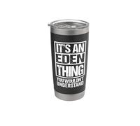 It's An Eden Thing You Wouldn't Understand First Name Bicchiere termico in acciaio inox doppia parete