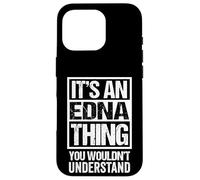 It's An Edna Thing You Wouldn't Understand First Name Custodia per iPhone 16 Pro