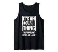 It's An Eduard Thing You Wouldn't Understand First Name Canotta
