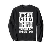It's An Ella Thing You Wouldn't Understand - First Name Felpa