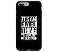 It's An Emel Thing You Wouldn't Understand First Name Custodia per iPhone 7 Plus/8 Plus