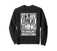 It's An Emilio Thing You Wouldn't Understand - First Name Felpa
