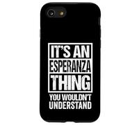 It's An Esperanza Thing You Wouldn't Understand First Name Custodia per iPhone SE (2020) / 7/8