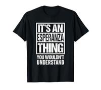 It's An Esperanza Thing You Wouldn't Understand First Name Maglietta
