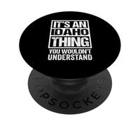 It's An Idaho Thing You Wouldn't Understand USA State US PopSockets PopGrip Adesivo
