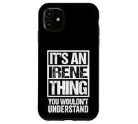 It's An Irene Thing You Wouldn't Understand First Name Custodia per iPhone 11