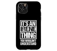 It's An Irene Thing You Wouldn't Understand First Name Custodia per iPhone 11 Pro