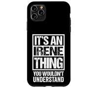 It's An Irene Thing You Wouldn't Understand First Name Custodia per iPhone 11 Pro Max