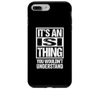 It's An Isi Thing You Wouldn't Understand First Name Custodia per iPhone 7 Plus/8 Plus