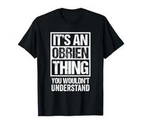 It's An Obrien Thing You Wouldn't Understand Surname Name Maglietta