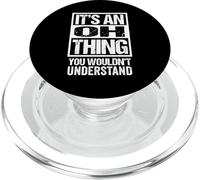 It's An Oh Thing You Wouldn't Understand Surname Name PopSockets PopGrip per MagSafe