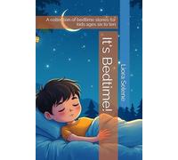 It's Bedtime!: A collection of bedtime stories for kids ages six to ten