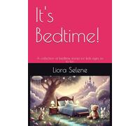 It's Bedtime!: A collection of bedtime stories for kids ages six to ten