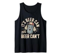Its Beer Can Not Beer Cant 4th Of July Funny Beer Joke Fun Canotta