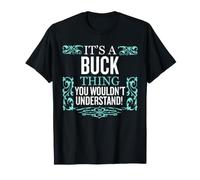 It's Buck Thing You Wouldn't Understand Funny Men Women Maglietta
