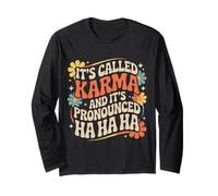 It's Called Karma And It's Pronounced Ha Ha Ha - Maglia a Manica