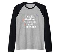 It's Called Thinking You Should Try It Sometime - Maglia con Maniche Raglan