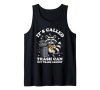 It's Called Trash Can Not Trash Cannot Funny Raccoon Canotta