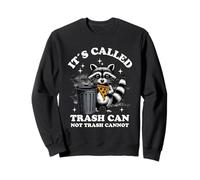 It's Called Trash Can Not Trash Cannot Funny Raccoon Felpa