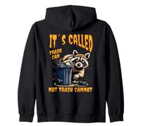 It's Called Trash Can Not Trash Cannot Funny Raccoon Felpa con Cappuccio