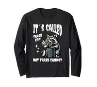 It's Called Trash Can Not Trash Cannot Funny Raccoon Maglia a Manica