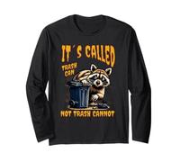 It's Called Trash Can Not Trash Cannot Funny Raccoon Maglia a Manica